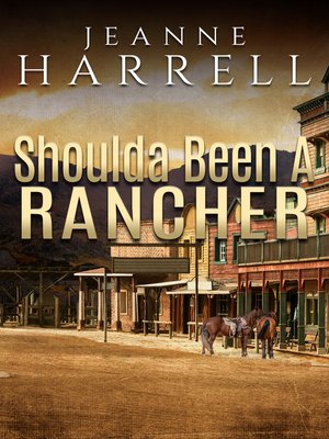 cover image of Shoulda Been a Rancher (Book 3, These Nevada Boys series)